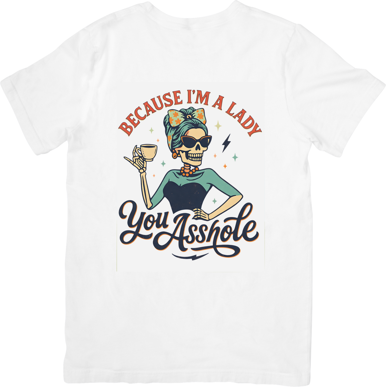 Because I'm a Lady Skeleton T-Shirt | Bold Patriotic Retro Sassy Skull Graphic Tee | Freedom Style Gift