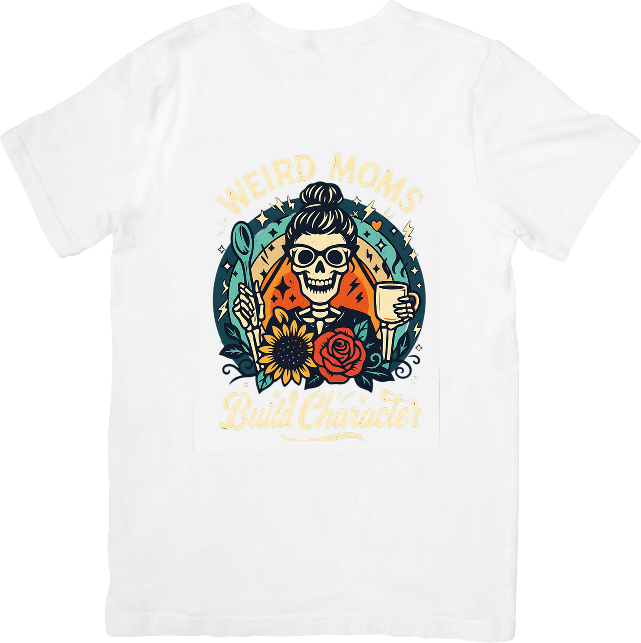 Weird Moms Build Character Skeleton T-Shirt | Funny Floral Mom Graphic Tee | Mom Gift
