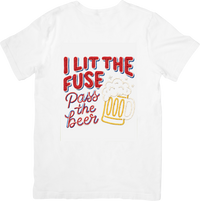 Thumbnail for I Lit The Fuse Pass The Beer T-Shirt | Funny 4th Of July Patriotic Graphic Tee