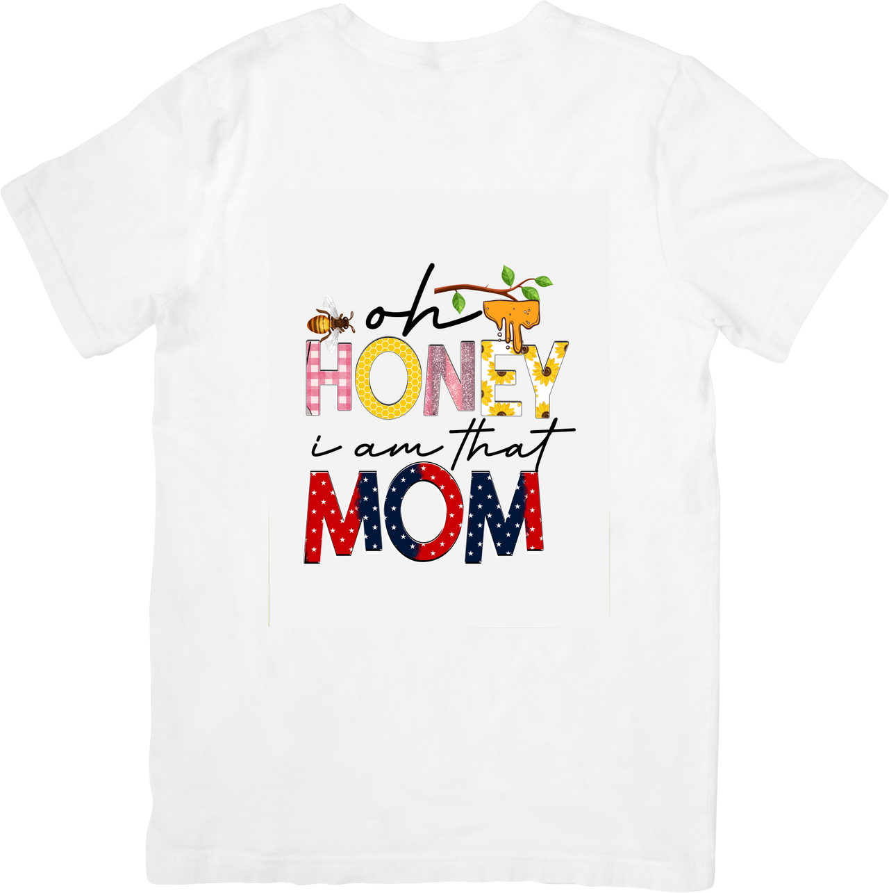 Oh Honey I Am That Mom T-Shirt | Cute Bee Honey Graphic Tee | Mother's Day Gift