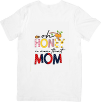 Thumbnail for Oh Honey I Am That Mom T-Shirt | Cute Bee Honey Graphic Tee | Mother's Day Gift